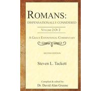 Romans: Dispensationally Considered: Volume 2 of 2