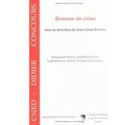 Romans du crime - - Jean-Louis Backès - Didier-Erudition - Livre