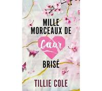 Mille morceaux de coeur brisé