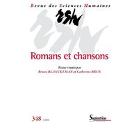 Romans et chansons Revue des Sciences Humaines, n° 348/octobre-décembre 2022 - Bruno Blanckeman - Presses Universitaires Du Septen-Trion - broché - Revue