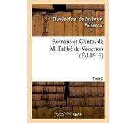 Romans Et Contes De M. L'abbé De Voisenon. Tome 2