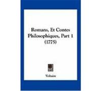 Romans, Et Contes Philosophiques, Part 1 (1775) Voltaire (Auteur)