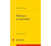 Romans et nouvelles - Christian Biet - Classiques Garnier - broché - Livre