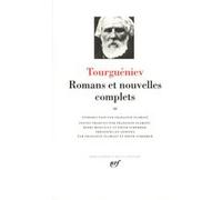 Romans et nouvelles complets Ivan Sergueïevitch Tourgueniev (Auteur), Henri Mongault (Traduction), Edith Scherrer (Edité par), Edith Scherrer (Traduction), Françoise Flamant (Edité par), Françoise Fla