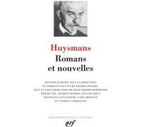 Romans et nouvelles Joris-Karl Huysmans (Auteur), Pierre Jourde (Editeur du volume), André Guyaux (Editeur du volume)
