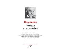 Joris-Karl Huysmans – Romans et nouvelles – Gallimard