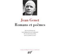 Romans et poèmes Jean Genet (Auteur), Emmanuelle Lambert (Edité par), Gilles Philippe (Edité par)