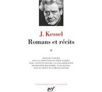 Joseph Kessel – Romans et récits – Tome 2 (Oeuvres I) – Gallimard