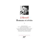 Joseph Kessel – Romans et récits (Tome 1) – Oeuvres I – Gallimard