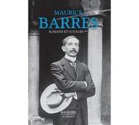 Romans et Voyages - tome 2 - Nouvelle édition Maurice Barrès (Auteur)