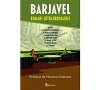 Romans extraordinaires René Barjavel (Auteur), Maxime Chattam (Préface), Jacques Goimard (Postface)