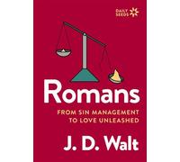 Romans From Sin Management to Love Unleashed - J. D. Walt - Zondervan - ebook (ePub) - Livre
