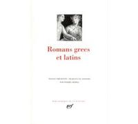 Romans grecs et latins Collectif (Auteur), Pierre Grimal (Edité par)