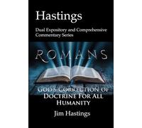 Romans: Hastings Dual Expository and Comprehensive Commentary Series