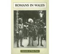 Romans in Wales Gareth Williams, Gerald R. Morgan (Auteur)