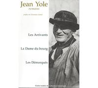 Romans: Les Arrivants, La Dame du bourg, Les Démarqués