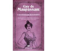 Romans : l'intégrale illustrée - Guy de Maupassant - Archipoche - relié - Anthologie