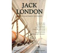Romans maritimes et exotiques: Le Loup des mers - Histoires des îles - L'Île des lépreux - Jerry chien des îles - Contes des mers du Sud - Fils du ... de la mer - Les Mutinés de l'" Elseneur "