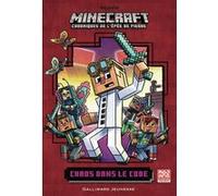 Romans Minecraft - Chaos dans le code Nick Eliopulos (Auteur), Rosalind Elland-Goldsmith (Traduction), Luke Flowers (Illustration)