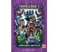Romans Minecraft - Créatures hostiles Luke Flowers (Illustration), Rosalind Elland-Goldsmith (Traduction), Nick Eliopulos (Auteur)