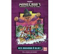 Romans Minecraft - Des animaux à bloc ! Chris Hill (Illustration), Nick Eliopulos (Auteur), Rosalind Elland-Goldsmith (Traduction), Alan Batson (Illustration)