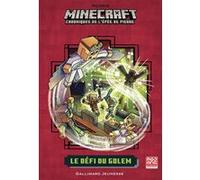 Romans Minecraft - Le Défi du Golem Nick Eliopulos (Auteur), Alan Batson (Illustration), Rosalind Elland-Goldsmith (Traduction), Chris Hill (Illustration)