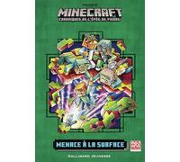 Romans Minecraft - Menace à la Surface Chroniques de l'Épée de pierre, tome 6 - Nick Eliopulos - Gallimard jeunesse - broché - Roman junior