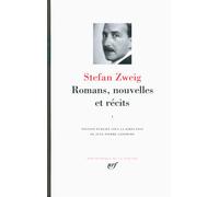 Stefan Zweig – Romans, nouvelles et récits – Tome 1 – Relié (Gallimard)