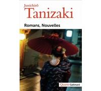 Jun'ichiro Tanizaki – Romans - Nouvelles – Broché