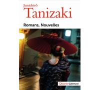 Romans - Nouvelles - Jun'ichiro Tanizaki - Gallimard - broché - Roman