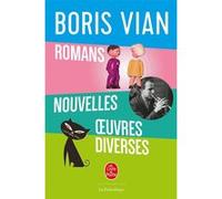 Romans, nouvelles, oeuvres diverses Boris Vian (Auteur)
