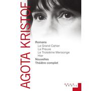 Romans, Nouvelles, Théâtre complet - Agota Kristof - Seuil - broché - Roman
