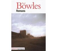 Paul Bowles – Romans – Broché – Gallimard