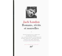 Romans, récits et nouvelles - Jack London - Gallimard - relié - Anthologie