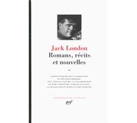 Romans, récits et nouvelles - Jack London - Gallimard - relié - Anthologie