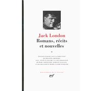 Romans, récits et nouvelles - Jack London - Gallimard - relié - Anthologie