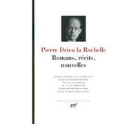 Romans, récits, nouvelles - Pierre Drieu La Rochelle - Gallimard - relié - Anthologie