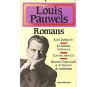 Romans - Saint Quelqu'un, Le Château Du Dessous, L'amour Monstre, Blumroch L'admirable Ou Le Déjeuner Du Surhomme