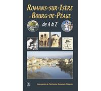 Collectif – Romans-sur-Isère et Bourg-de-Péage de A à Z – Guide – Broché – Nouvelles Éditions Sutton