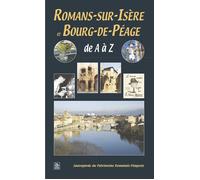 Collectif – Romans-sur-Isère et Bourg-de-Péage de A à Z – Guide – Broché – Nouvelles Éditions Sutton