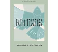 Romans - Teen Devotional: Sin, Salvation, and the Love of God