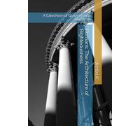 Romans: The Architecture of Righteousness: A Catechism of Grace in Forty Questions