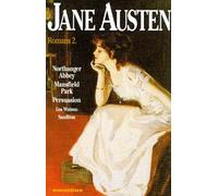 Romans Tome 2 : Northanger Abbey - Mansffield Park - Persuasion - Les Watson - Sanditon