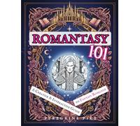 Romantasy 101: A Creative and Interactive Guide to Fantasy Romance