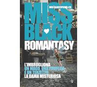 Romantasy: L'imbrogliona - Un mago, una profezia e un terzetto - La dama misteriosa