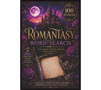 Romantasy Word Search: A Magical Puzzle Book of Love, Magic, Power & Destiny - 100 Puzzles