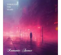 Romantic Avenue - Through The Years [Import]
