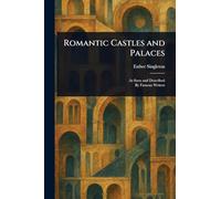 Romantic Castles and Palaces