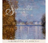 Romantic Classics: Sentimental Moments
