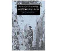 Romantic Colonization And British Anti-Slavery